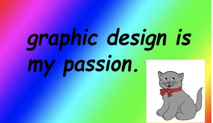 Joke - Terrible Graphic Design that says Graphic Design is My Passion
